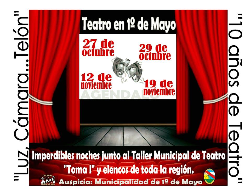 7º ENCUENTRO DE TEATRO “LUZ, CÁMARA…TELÓN” – TALLER MUNICIPAL DE TEATRO – ELENCO “TOMA I”  DE 1º DE MAYO