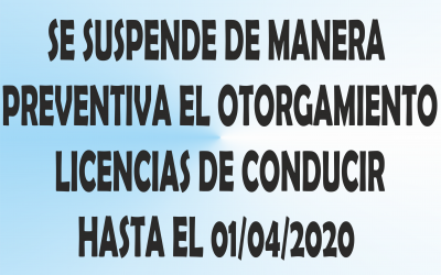 SUSPENDEN DE MANERA PREVENTIVA EL OTORGAMIENTO DE LICENCIAS DE CONDUCIR