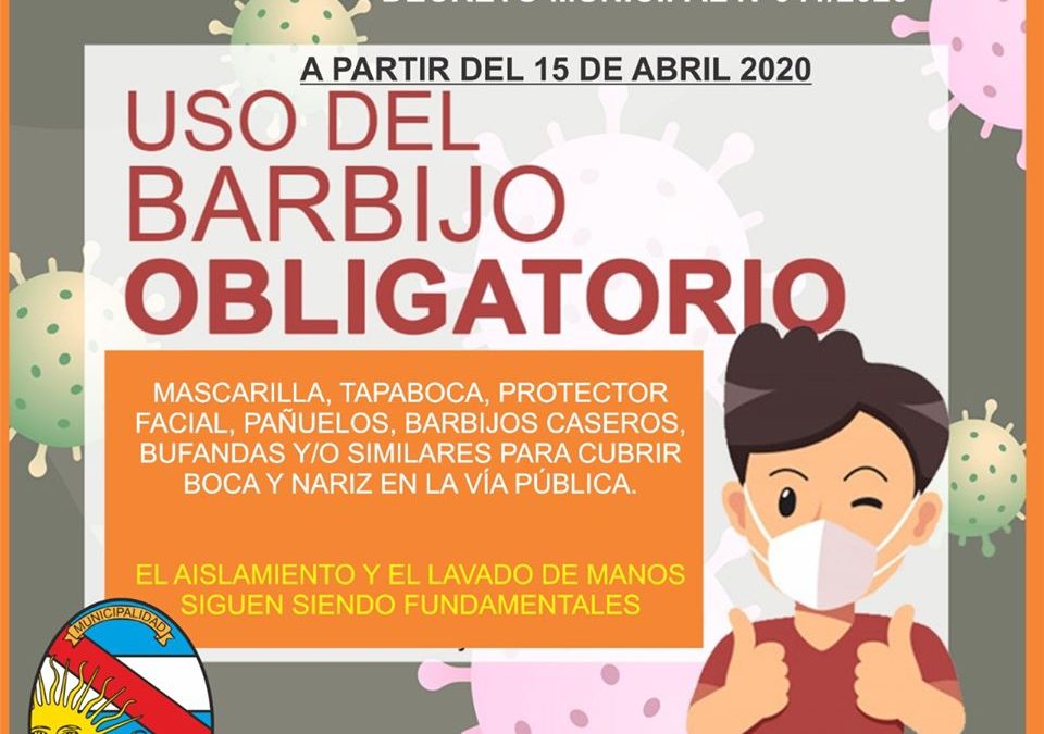 A PARTIR DEL 15 DE ABRIL ES OBLIGATORIO EL USO DE BARBIJOS O TAPABOCAS