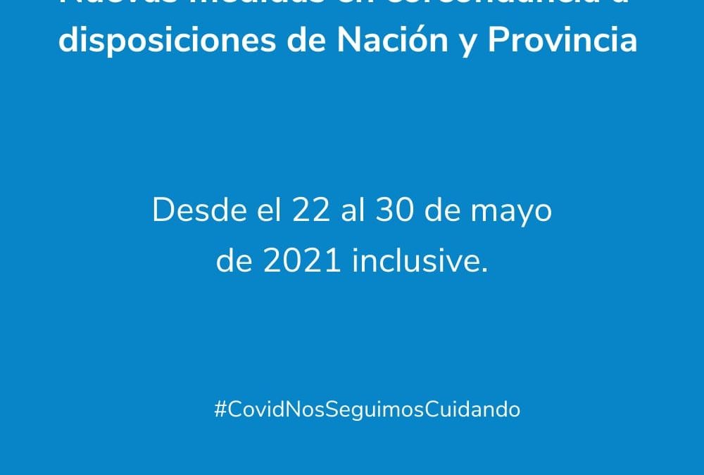 NUEVAS MEDIDAS EN CONCORDANCIA A DISPOSICIONES DE NACIÓN Y PROVINCIA