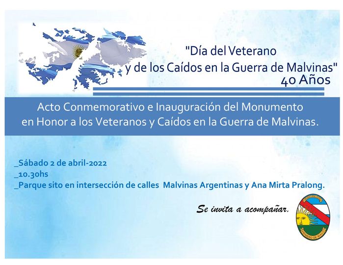 INVITACIÓN A ACTO CONMEMORATIVO E INAGURACIÓN DEL MONUMENTO EN HONOR A LOS VETERANOS Y CAÍDOS EN LA GUERRA DE MALVINAS