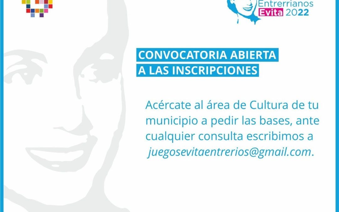 COMENZARON LAS INSCRIPCIONES PARA LOS JUEGOS CULTURALES ENTRERRIANOS EVITA 2022