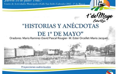 INVITACIÓN A LA COMUNIDAD A: “HISTORIAS Y ANÉCDOTAS DE 1º DE MAYO”