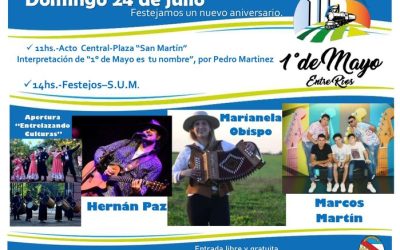 DOMINGO 24 DE JULIO: FESTEJOS POR UN NUEVO ANIVERSARIO DE 1º DE MAYO