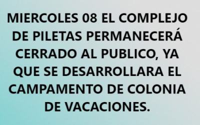 COMPLEJO DE PILETAS CERRADO MIÉRCOLES 8/02.