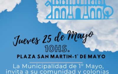 25 DE MAYO: CELEBRACIÓN DEL 2013° ANIVERSARIO DE LA REVOLUCIÓN DE MAYO