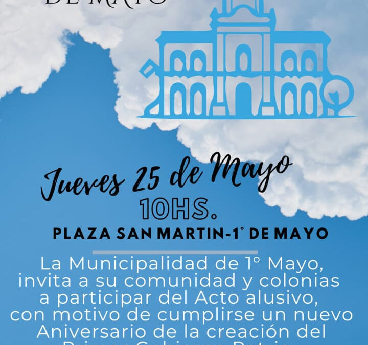 25 DE MAYO: CELEBRACIÓN DEL 2013° ANIVERSARIO DE LA REVOLUCIÓN DE MAYO