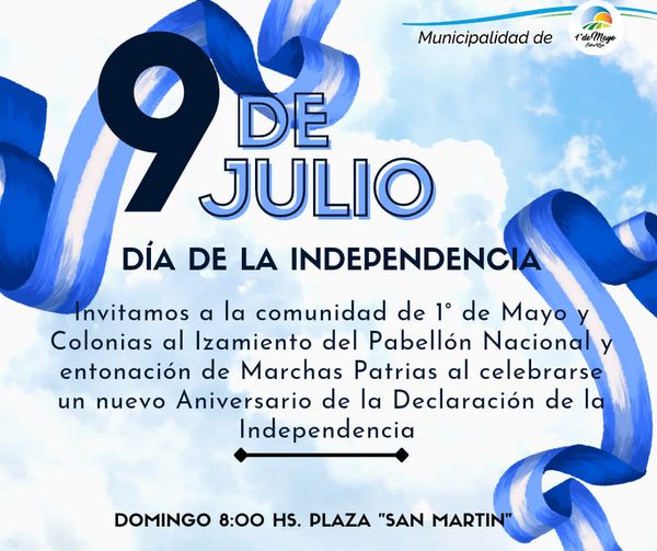 9 DE JULIO: “DÍA DE LA INDEPENDENCIA”